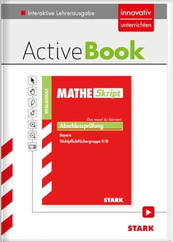 STARK MatheSkript Realschule - Gruppe II/III - Bayern - Lehrerausgabe: Das musst du können! (Lehrer-Materialien)