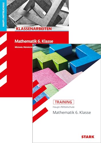 STARK Mathematik 6. Klasse Haupt-/Mittelschule - Klassenarbeiten + Training von Stark Verlag GmbH