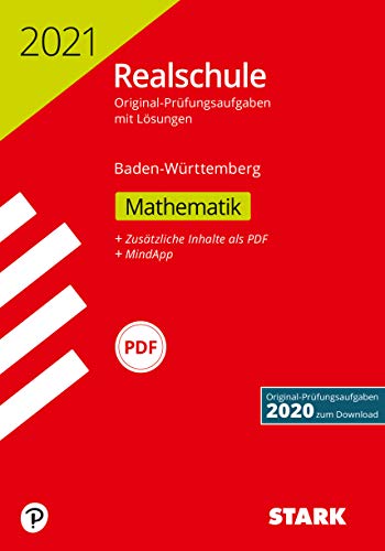 STARK Original-Prüfungen Realschule 2021 - Mathematik - BaWü: Original-Prüfungsaufgaben 2020 zum Download (STARK-Verlag - Abschlussprüfungen)