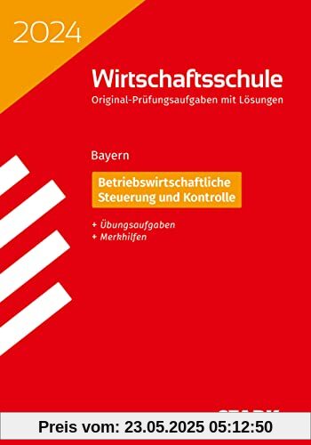 STARK Original-Prüfungen Wirtschaftsschule 2024 - Betriebswirtschaftliche Steuerung und Kontrolle - Bayern