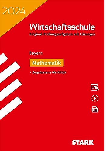 STARK Original-Prüfungen Wirtschaftsschule 2024 - Mathematik - Bayern von Stark Verlag GmbH