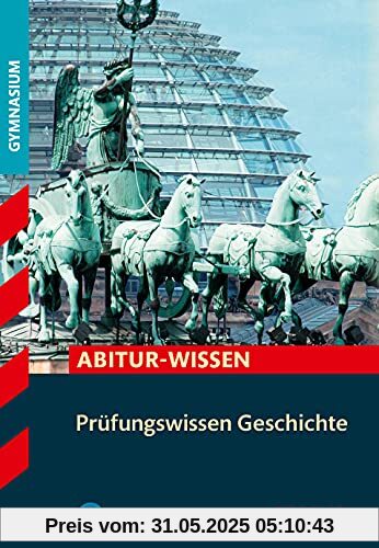 STARK Prüfungswissen Geschichte: Abitur-Wissen