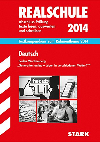 STARK Realschule Baden-Württemberg - Deutsch Textkompendium 2013/14: Abschluss-Prüfung Texte lesen, auswerten und schreiben. Textkompendium zum ... Welten?" (STARK-Verlag - Training) von Stark Verlag