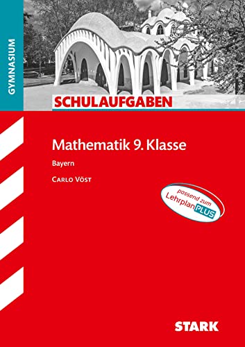 STARK Schulaufgaben Gymnasium - Mathematik 9. Klasse von Stark Verlag GmbH