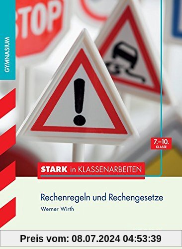 STARK Stark in Mathematik - Gymnasium - Rechenregeln u. Rechengesetze 7.- 10. Klasse