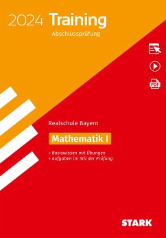STARK Training Abschlussprüfung Realschule 2024 - Mathematik I - Bayern von Stark / Stark Verlag