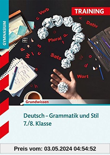 STARK Training Gymnasium - Deutsch Grammatik und Stil 7./8. Klasse