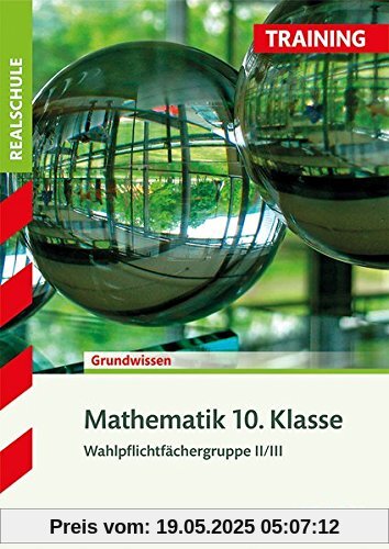 STARK Training Realschule - Mathematik 10. Klasse - Gruppe II/III