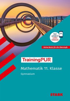 STARK TrainingPUR Gymnasium - Mathematik 11. Klasse von Stark / Stark Verlag