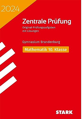 STARK Zentrale Prüfung 2024 - Mathematik 10. Klasse - Brandenburg (Zentrale Tests und Prüfungen)