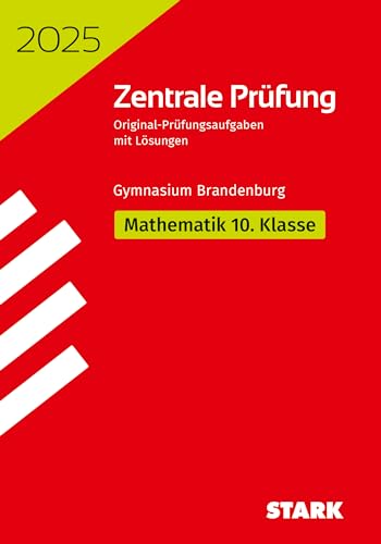 STARK Zentrale Prüfung 2025 - Mathematik 10. Klasse - Brandenburg STARK Zentrale Prüfung 2025 - Mathematik 10. Klasse - Brandenburg
