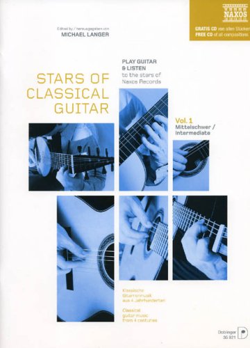 Stars of Classical Guitar 1: Klassische Gitarrenmusik aus 4 Jahrhunderten. Play Guitar & Listen to the Stars of Naxos Records