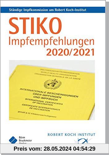 STIKO Impfempfehlungen 2020/2021: Empfehlungen der Ständigen Impfkommission (STIKO) am Robert Koch-Institut (Pocket-Leitlinien / Publikationen von Fachgesellschaften)