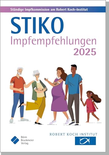 STIKO Impfempfehlungen 2025: Empfehlungen der Ständigen Impfkommission (STIKO) beim Robert Koch-Institut (Pocket-Leitlinien / Publikationen von Fachgesellschaften) von Börm Bruckmeier