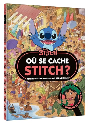 STITCH - Où se cache Stitch ? - Cherche et trouve - Disney: Retrouve-le en parcourant son univers ! STITCH - Où se cache Stitch ? - Cherche et trouve - Disney: Retrouve-le en parcourant son univers !