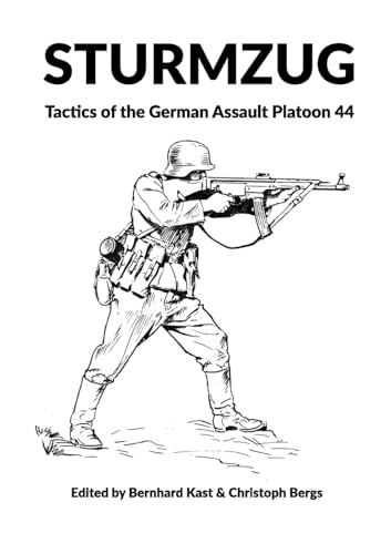 STURMZUG: Tactics of the German Assault Platoon 44 (Softcover)