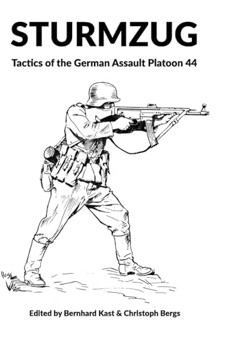 STURMZUG: Tactics of the German Assault Platoon 44 von Military History Group
