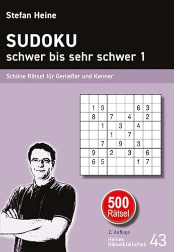 SUDOKU - schwer bis sehr schwer 1: Schöne Rätsel für Genießer und Kenner (Heines Rätselbibliothek)