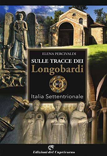 SULLE TRACCE DEI LONGOBARDI von Edizioni del Capricorno