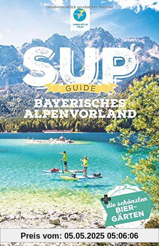 SUP-Guide Bayerisches Alpenvorland: 15 SUP-Spots + die schönsten Biergärten südlich von München SUP-Guide Bayerisches Alpenvorland: 15 SUP-Spots + die schönsten Biergärten südlich von München