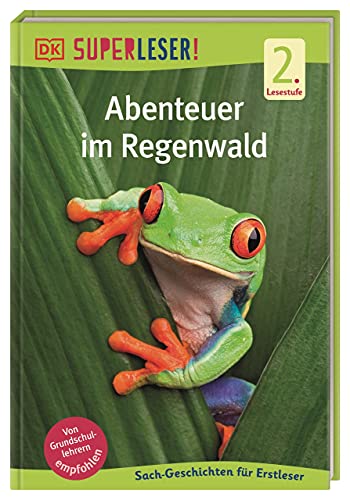 SUPERLESER! Abenteuer im Regenwald: 2. Lesestufe Sach-Geschichten für Erstleser