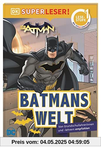 SUPERLESER! DC Batman Batmans Welt: 1. Lesestufe Sach-Geschichten für Erstleser SUPERLESER! DC Batman Batmans Welt: 1. Lesestufe Sach-Geschichten für Erstleser