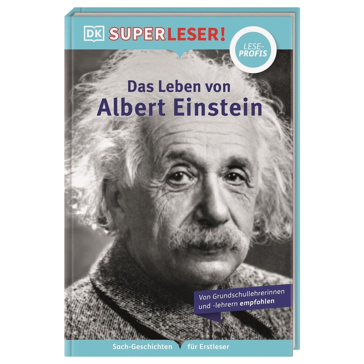 SUPERLESER! Das Leben von Albert Einstein SUPERLESER! Das Leben von Albert Einstein von Dorling Kindersley Verlag