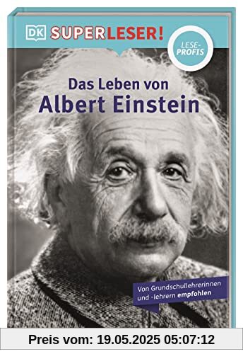 SUPERLESER! Das Leben von Albert Einstein: Sach-Geschichten für Erstleser, Lesestufe Leseprofis SUPERLESER! Das Leben von Albert Einstein: Sach-Geschichten für Erstleser, Lesestufe Leseprofis