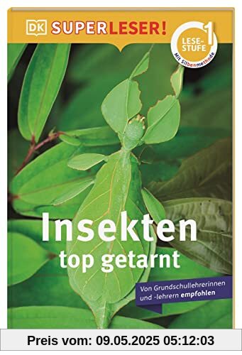 SUPERLESER! Insekten, top getarnt: 1. Lesestufe Sach-Geschichten für Erstleser. Mit Silbenmethode für Kinder ab 6 Jahren SUPERLESER! Insekten, top getarnt: 1. Lesestufe Sach-Geschichten für Erstleser. Mit Silbenmethode für Kinder ab 6 Jahren