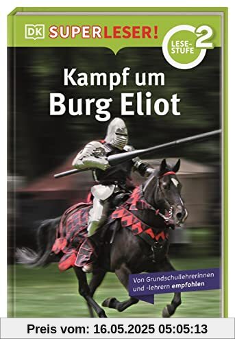 SUPERLESER! Kampf um Burg Eliot: 2. Lesestufe Sach-Geschichten für Erstleser. Für Kinder ab der 1./2. Klasse SUPERLESER! Kampf um Burg Eliot: 2. Lesestufe Sach-Geschichten für Erstleser. Für Kinder ab der 1./2. Klasse