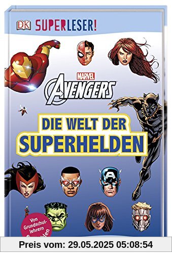 SUPERLESER! MARVEL Avengers Die Welt der Superhelden: Sach-Geschichten für Leseprofis SUPERLESER! MARVEL Avengers Die Welt der Superhelden: Sach-Geschichten für Leseprofis