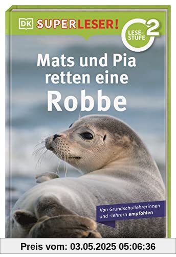 SUPERLESER! Mats und Pia retten eine Robbe: 2. Lesestufe Sach-Geschichten für Erstleser. Für Kinder ab der 1./2. Klasse SUPERLESER! Mats und Pia retten eine Robbe: 2. Lesestufe Sach-Geschichten für Erstleser. Für Kinder ab der 1./2. Klasse