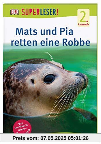 SUPERLESER! Mats und Pia retten eine Robbe: Sach-Geschichten für Erstleser, 2. Lesestufe SUPERLESER! Mats und Pia retten eine Robbe: Sach-Geschichten für Erstleser, 2. Lesestufe