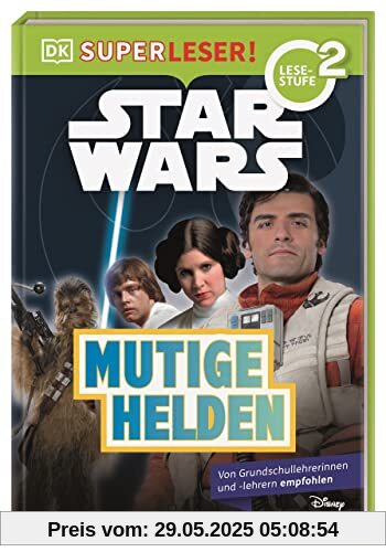 SUPERLESER! Star Wars™ Mutige Helden: 2. Lesestufe Sach-Geschichten für Erstleser. Für Kinder ab der 1./2. Klasse