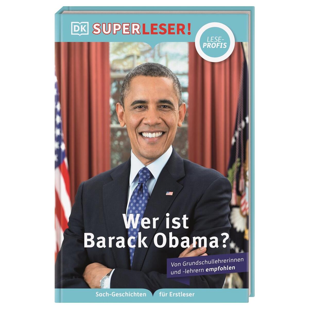 SUPERLESER! Wer ist Barack Obama? SUPERLESER! Wer ist Barack Obama? von Dorling Kindersley Verlag