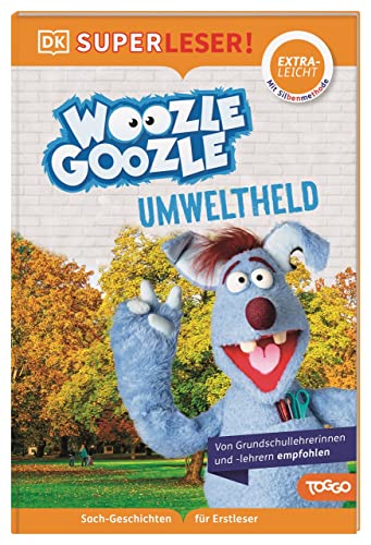 SUPERLESER! Woozle Goozle Umweltheld Lesestufe extraleicht, Sach-Geschichten für Erstleser. Mit Silbenmethode für Kinder ab 6 Jahren SUPERLESER! Woozle Goozle Umweltheld Lesestufe extraleicht, Sach-Geschichten für Erstleser. Mit Silbenmethode für Kinder ab 6 Jahren