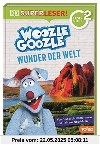 SUPERLESER! Woozle Goozle Wunder der Welt: Sach-Geschichten für Erstleser, 2. Lesestufe