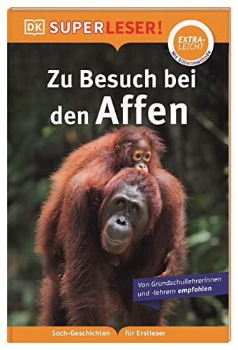 SUPERLESER! Zu Besuch bei den Affen: Lesestufe extraleicht, Sach-Geschichten für Erstleser. Mit Silbenmethode für Kinder ab 6 Jahren SUPERLESER! Zu Besuch bei den Affen: Lesestufe extraleicht, Sach-Geschichten für Erstleser. Mit Silbenmethode für Kinder ab 6 Jahren