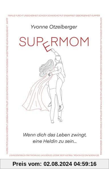 SUPERMOM: Wenn dich das Leben zwingt, eine Heldin zu sein...