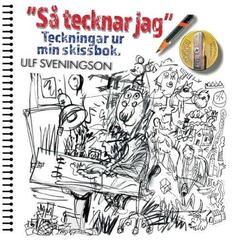"Så tecknar jag" Teckningar ur mitt ritblock: "My World in Pictures" Sheets ripped from my sketchbook "Så tecknar jag" Teckningar ur mitt ritblock: "My World in Pictures" Sheets ripped from my sketchbook von BoD – Books on Demand – Schweden