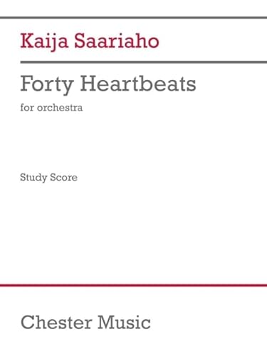 Saairaho: Forty Heartbeats for Orchestra Study Score von Chester Music