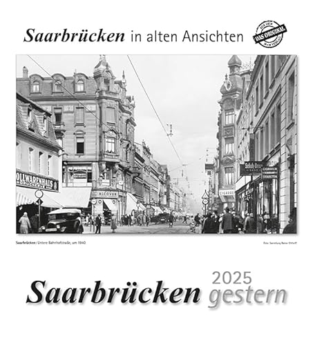 Saarbrücken gestern 2025: Saarbrücken in alten Ansichten