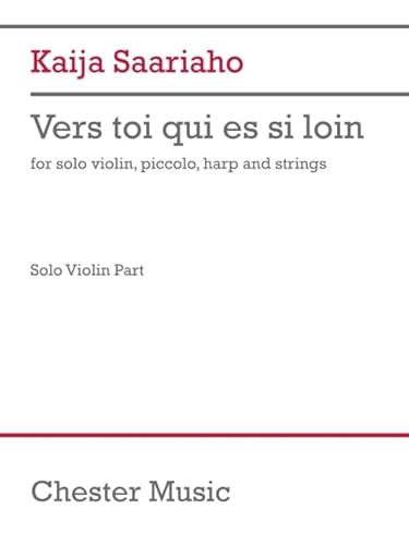 Saariaho: Vers Toi Qui Es Si Loin Solo Violin Part von Chester Music