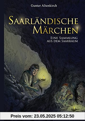 Saarländische Märchen: Eine Sammlung aus dem Saarraum