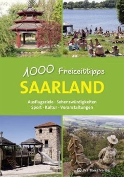 Saarland - 1000 Freizeittipps von Wartberg