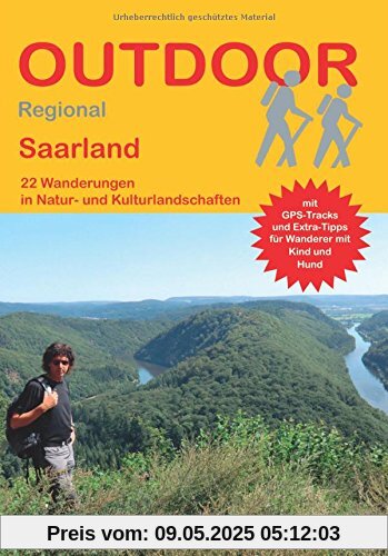 Saarland: 22 Wanderungen in Natur- und Kulturlandschaften (Outdoor Regional)