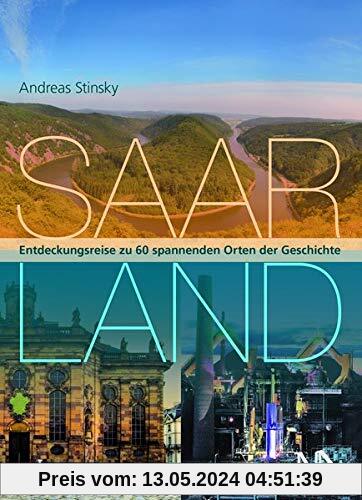 Saarland: Entdeckungsreise zu 60 spannenden Orten der Geschichte