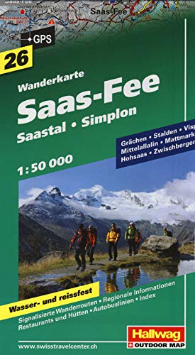 Saas Fee-Saastal-Simplon Wanderkarte Nr. 26, 1:50 000: Grächen, Stalden, Visp, Mittelallalin, Mattmark, Hohsaas, Zwischenbergen (Hallwag Wanderkarten, Band 26)