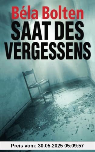 Saat des Vergessens (Berg und Thal ermitteln)