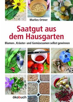 Saatgut aus dem Hausgarten von Ökobuch Verlag u. Versand